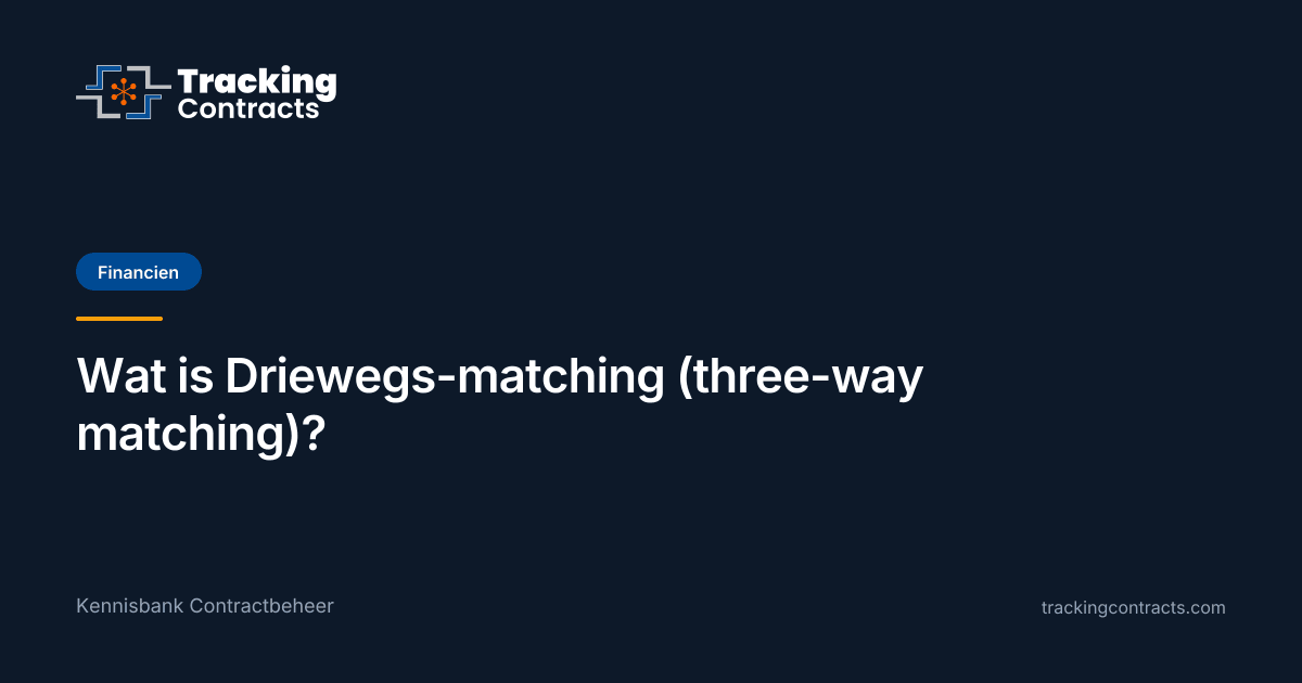 Driewegs-matching (three-way matching) | Tracking Contracts